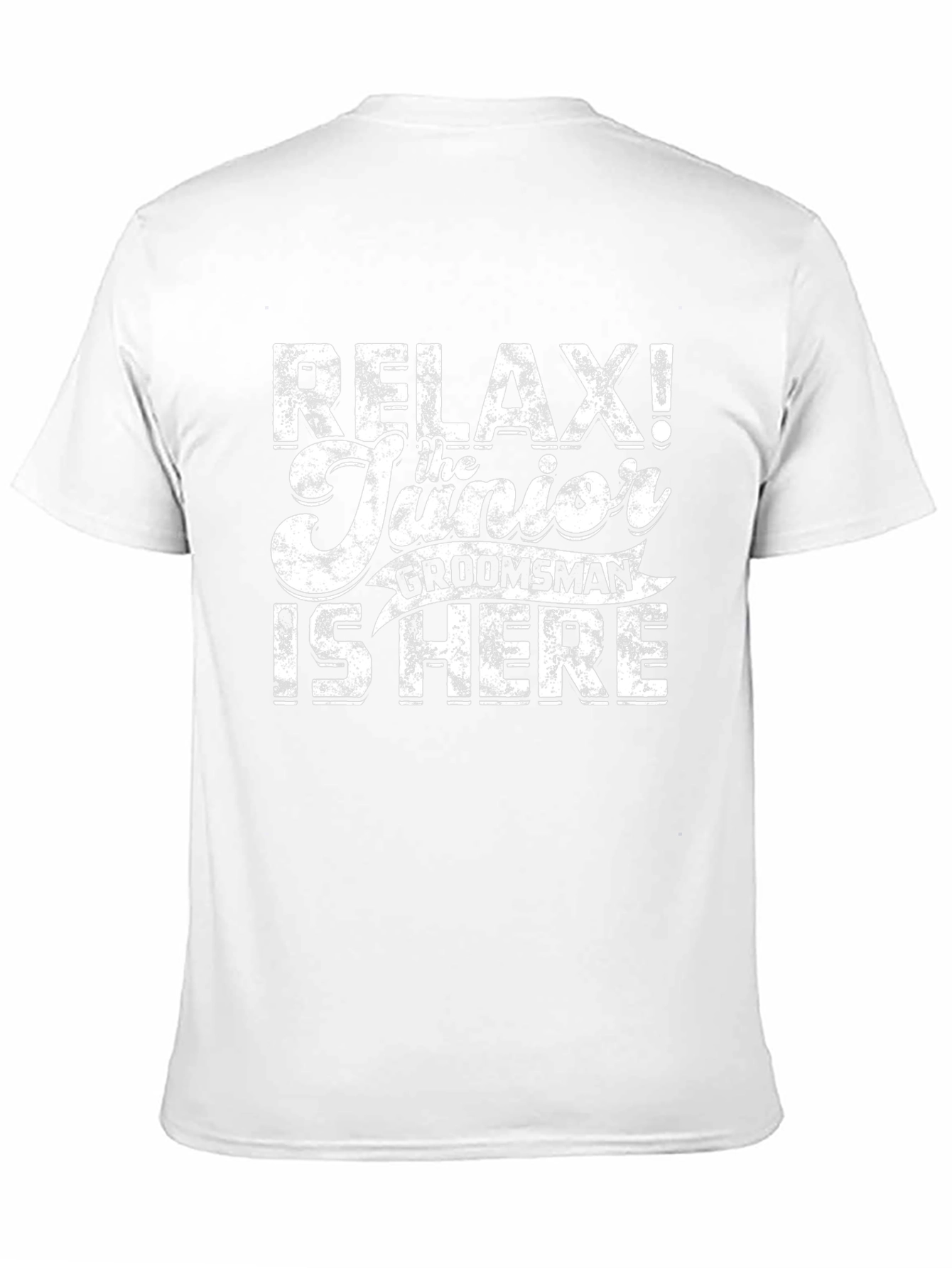 Relax! The Junior Groomsman is Here T-Shirt