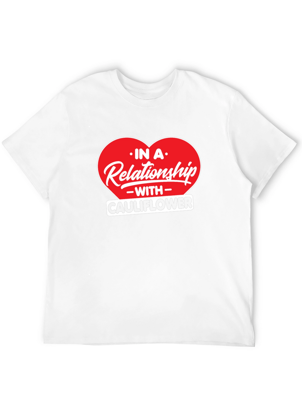 In A Relationship With Cauliflower Graphic Tee