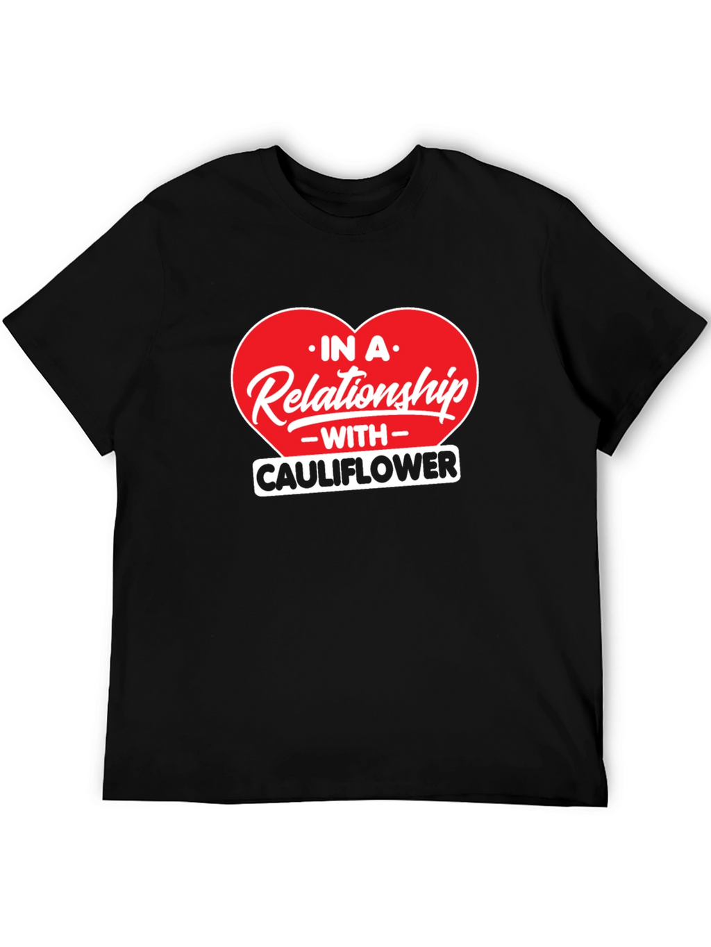 In A Relationship With Cauliflower Graphic Tee