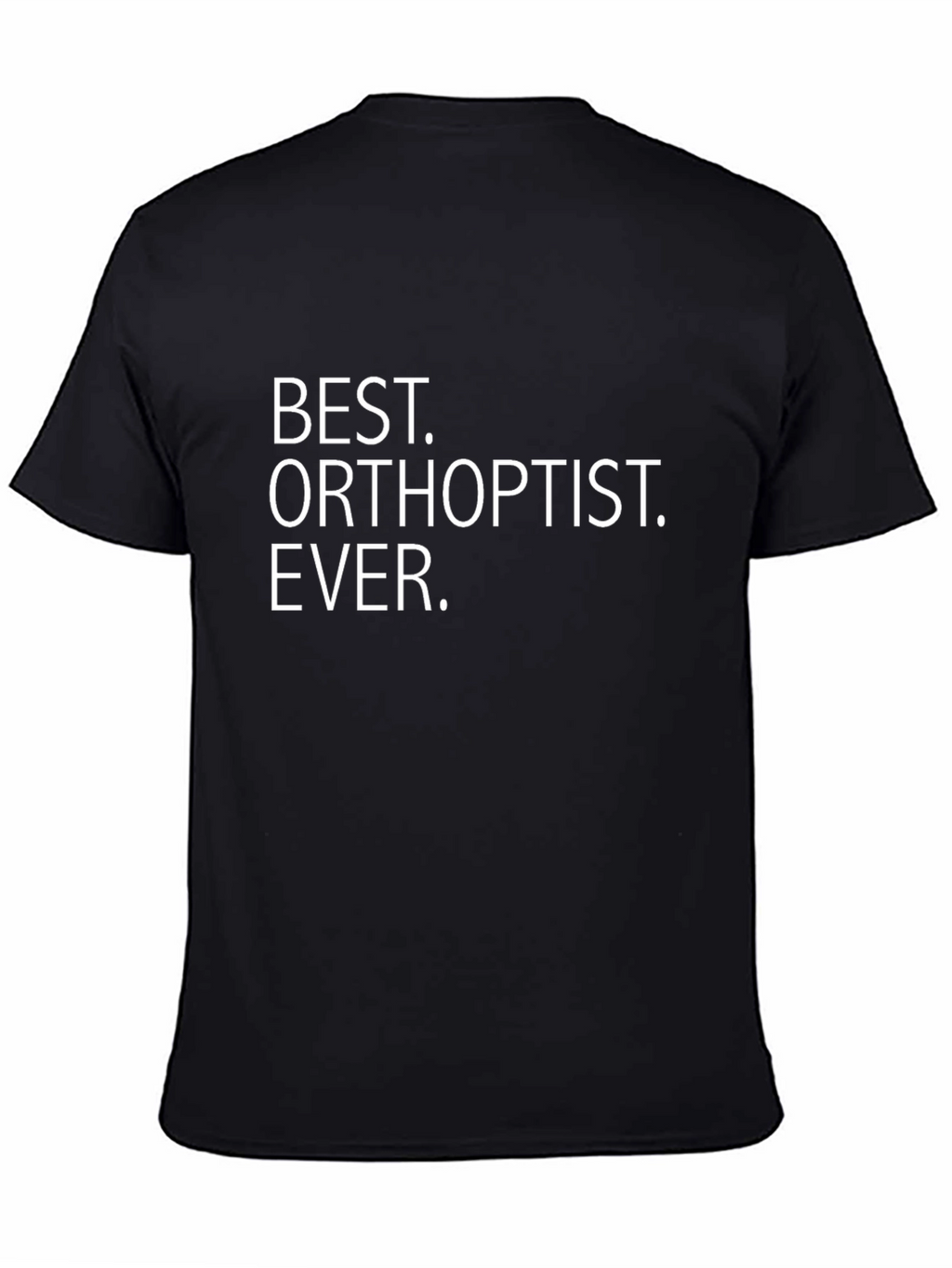 Best Orthoptist Ever T-Shirt Gift