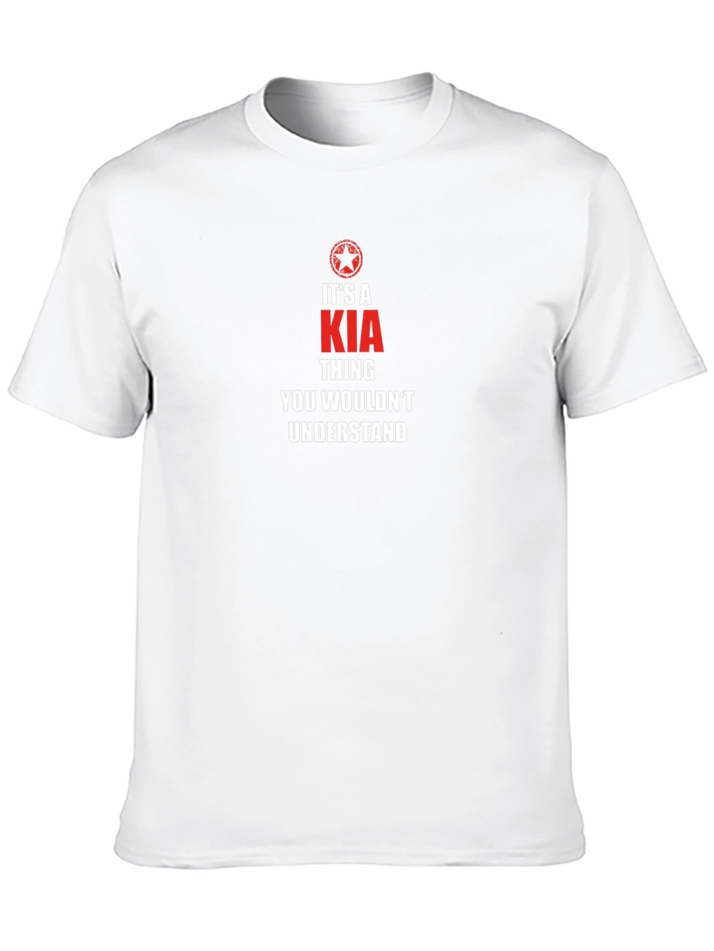 Its a KIA Thing T-Shirt - You Wouldnt Understand