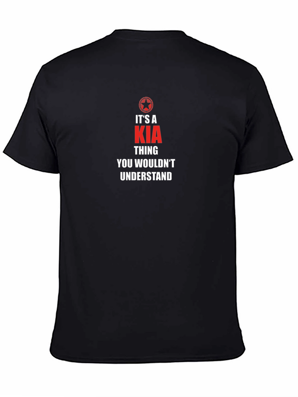 Its a KIA Thing T-Shirt - You Wouldnt Understand