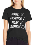 Write Practice Play Repeat Graphic T-Shirt