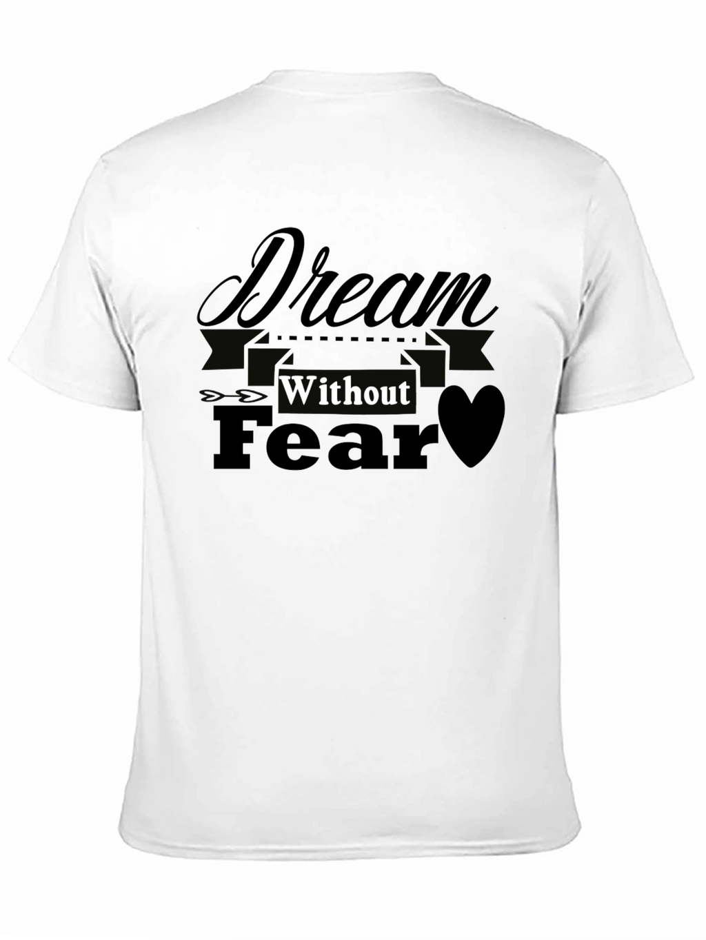 Dream Without Fear Black T-Shirt