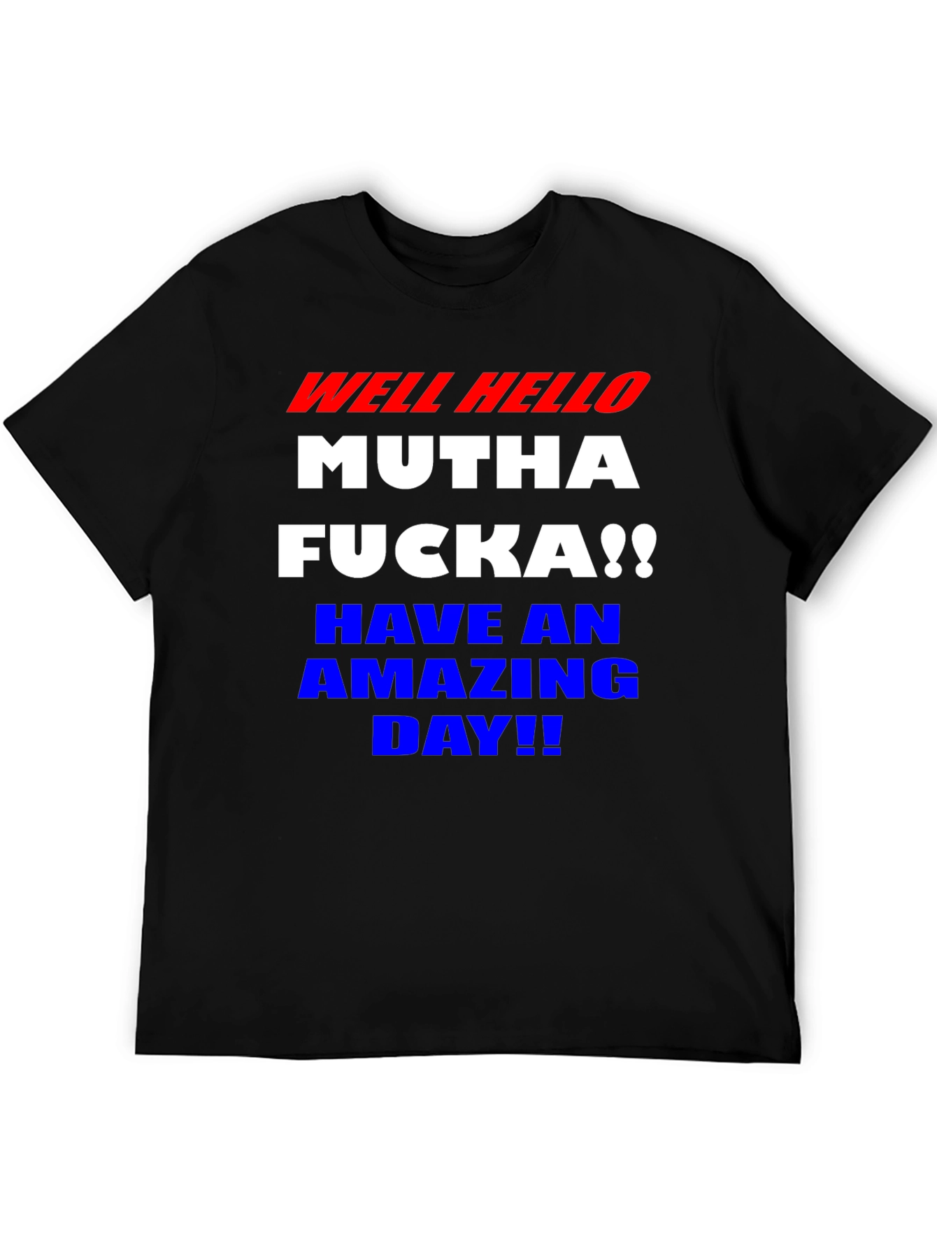 Well Hello Funny Graphic T-Shirt