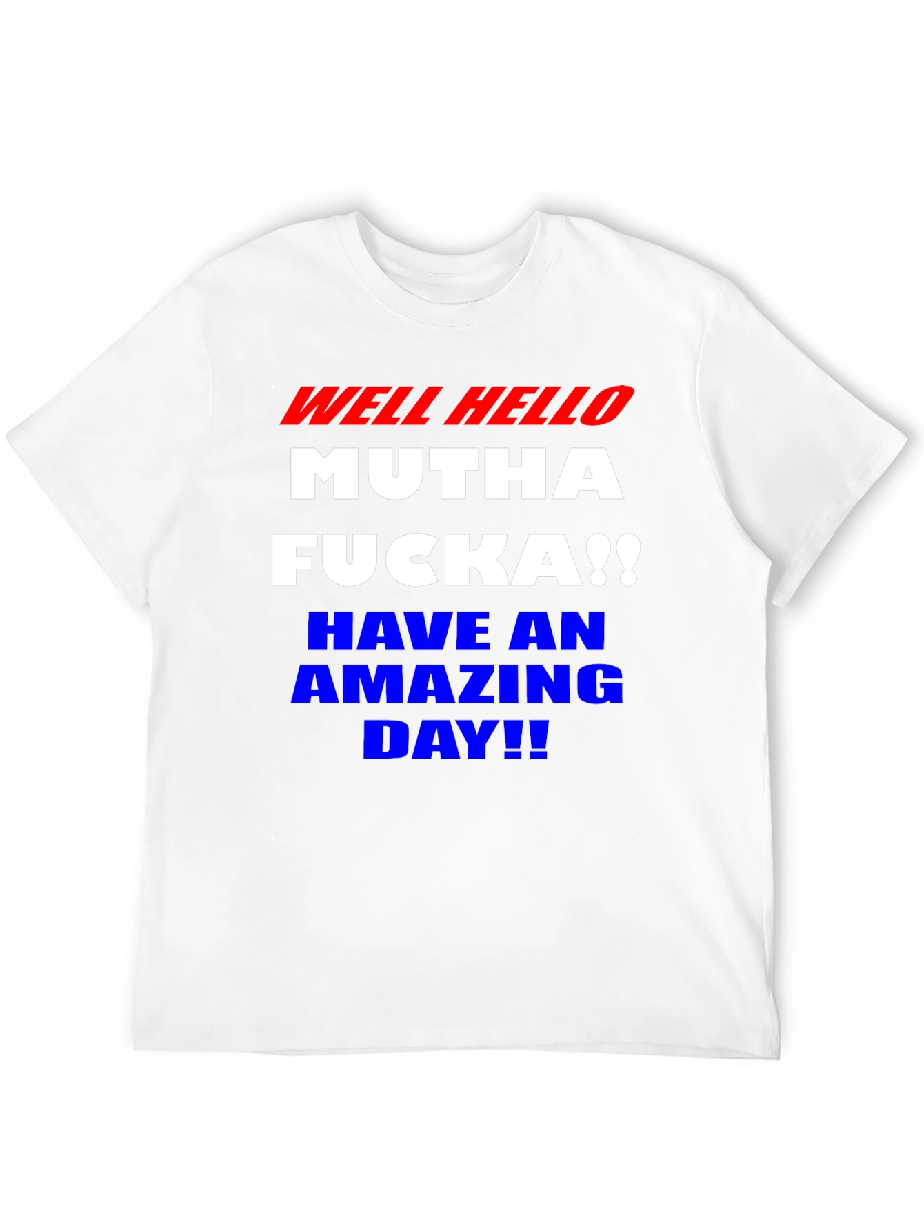 Well Hello Funny Graphic T-Shirt