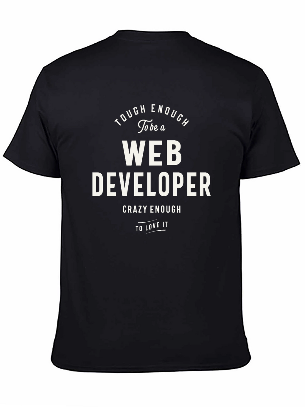 Tough Enough Web Developer Graphic Tee - Black