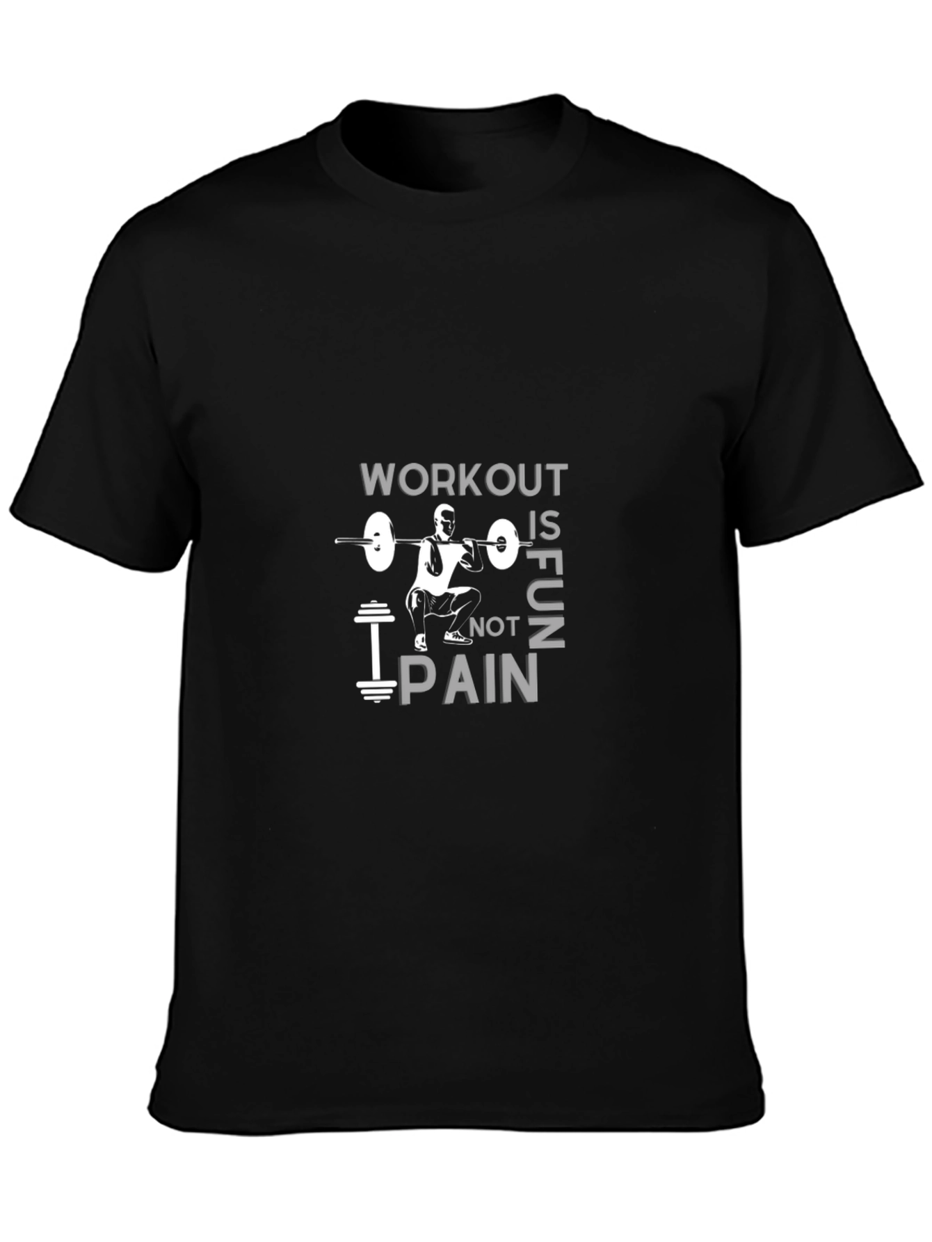 Workout is Fun Not Pain Gym T-Shirt