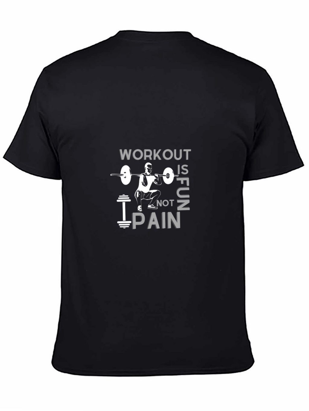 Workout is Fun Not Pain Gym T-Shirt