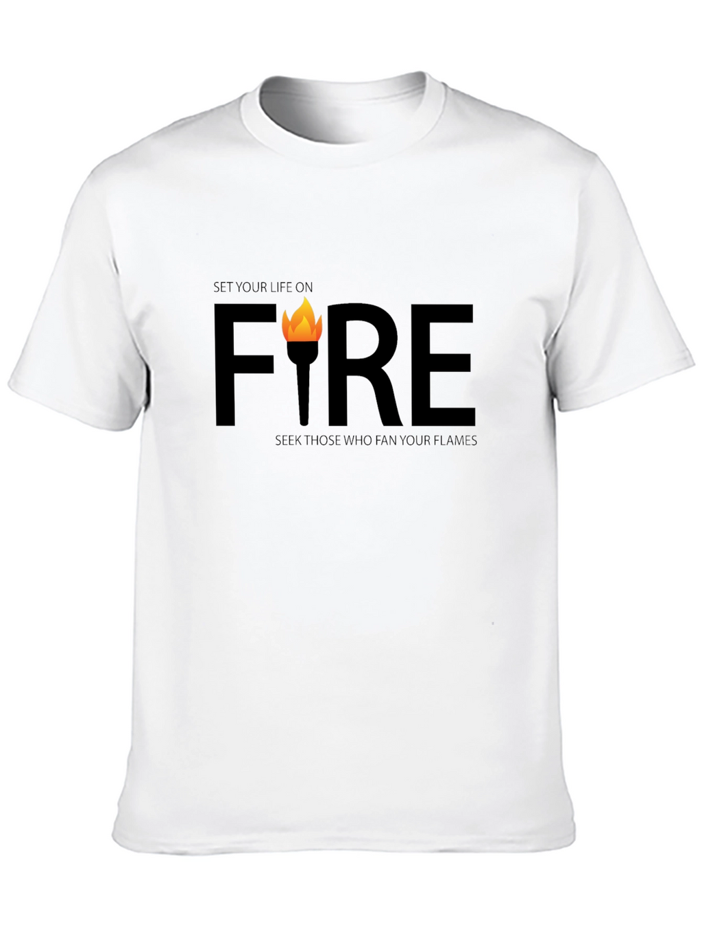 Set Your Life on Fire T-Shirt