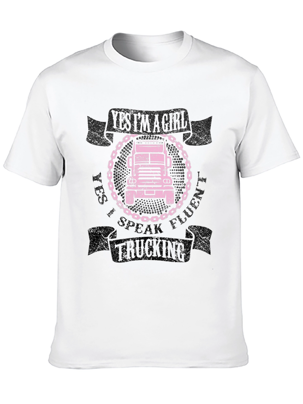 Yes Im A Girl I Speak Fluent Trucking Tee