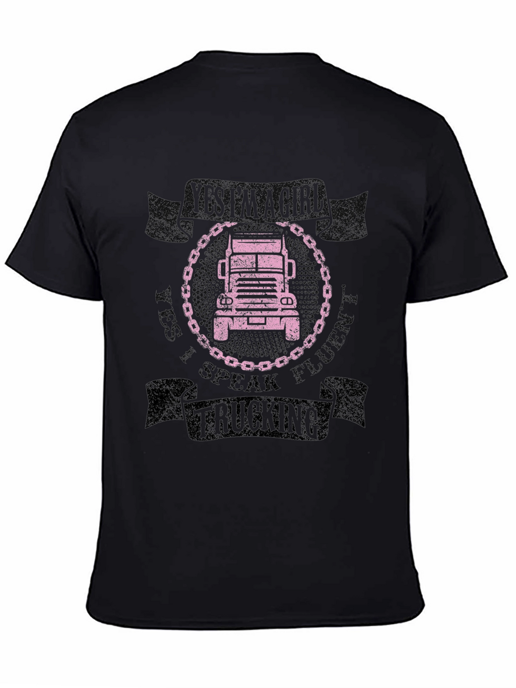 Yes Im A Girl I Speak Fluent Trucking Tee