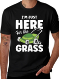 Funny Here for the Grass Lawn Mowing T-Shirt