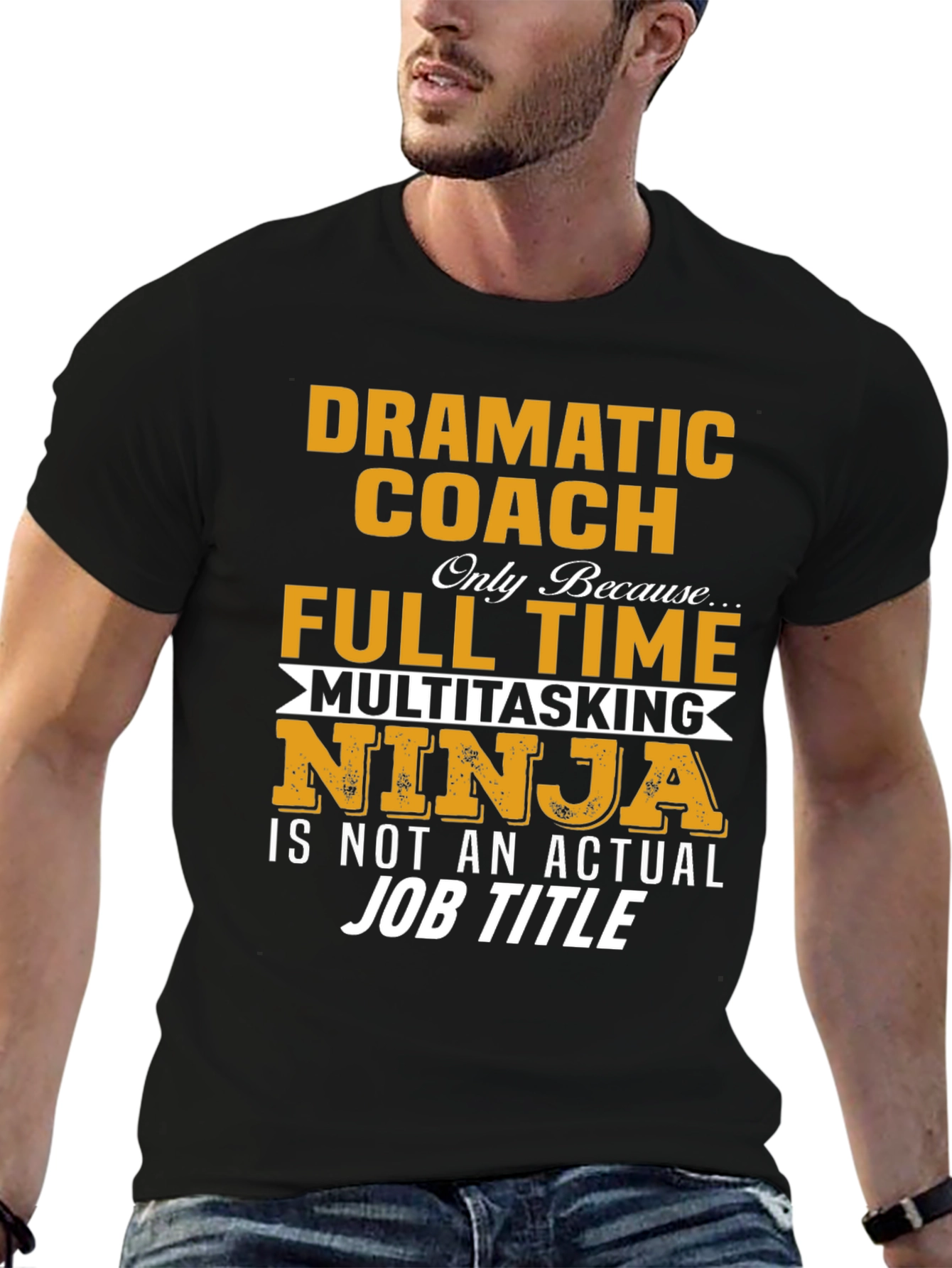 Dramatic Coach Full Time Multitasking Ninja T-Shirt