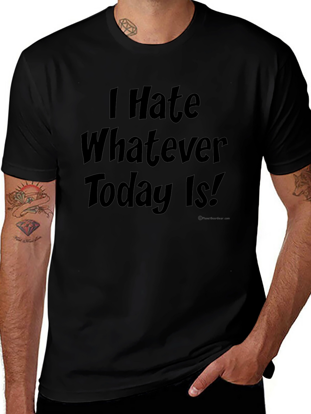 I Hate Whatever Today Is! Novelty T-Shirt