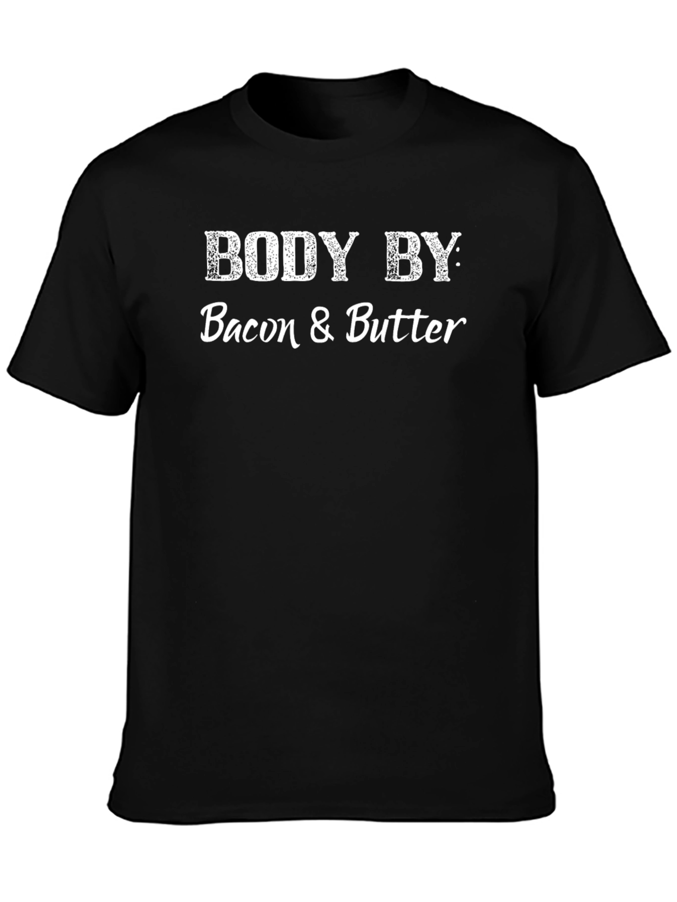 Body by Bacon & Butter T-Shirt - Funny Foodie Tee