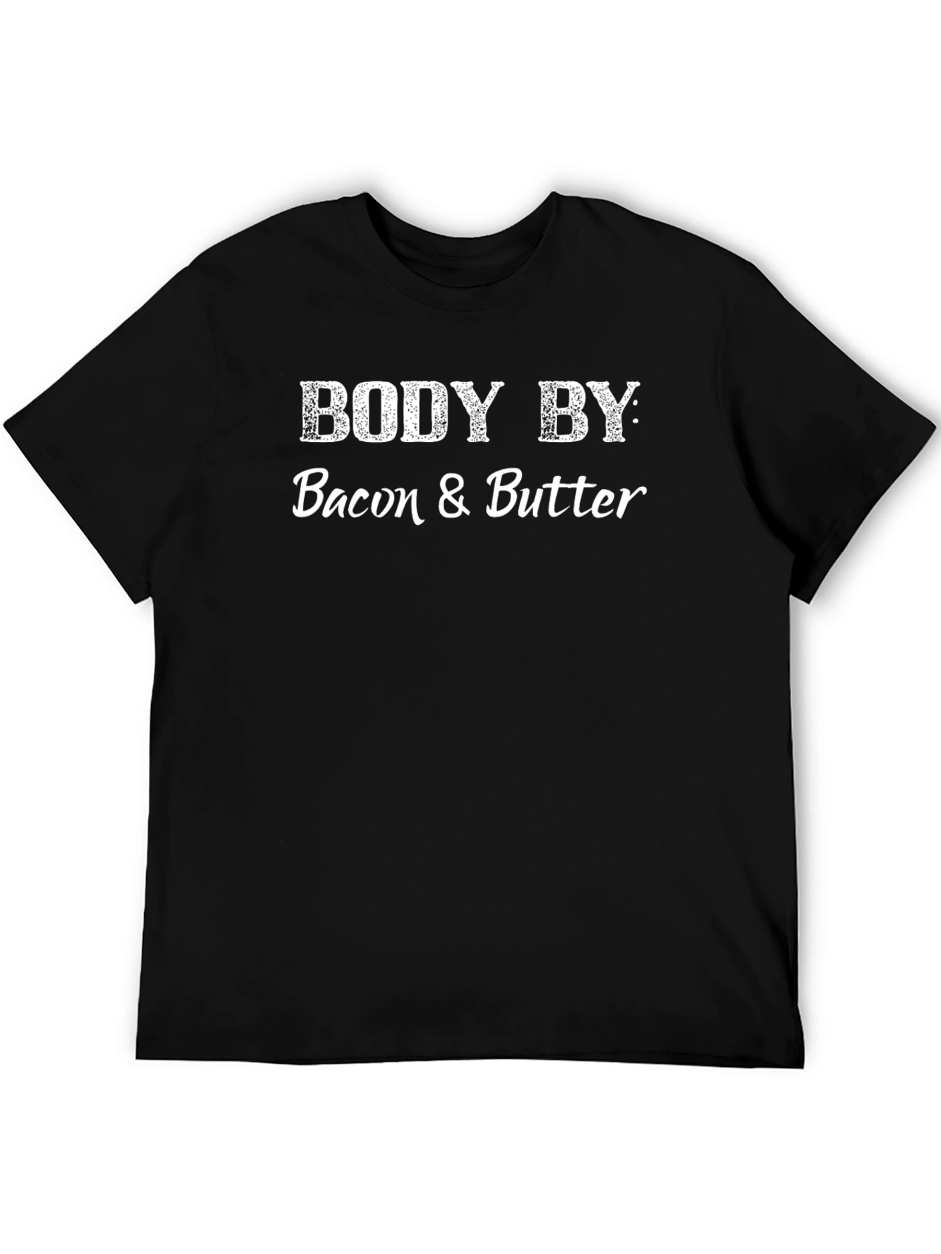 Body by Bacon & Butter T-Shirt - Funny Foodie Tee