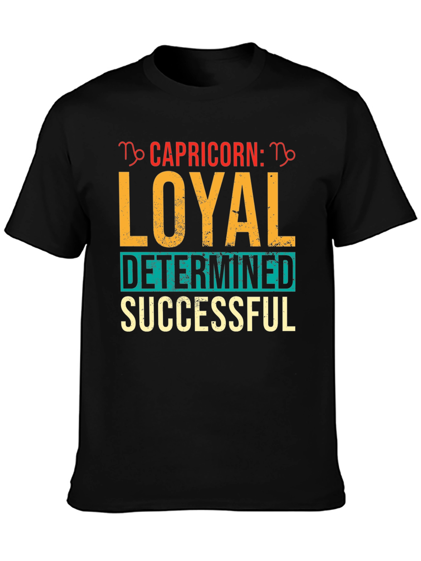 Capricorn Zodiac Sign T-Shirt - Loyal Determined Successful