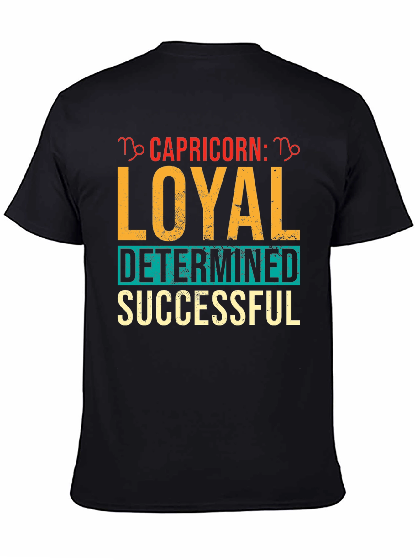 Capricorn Zodiac Sign T-Shirt - Loyal Determined Successful