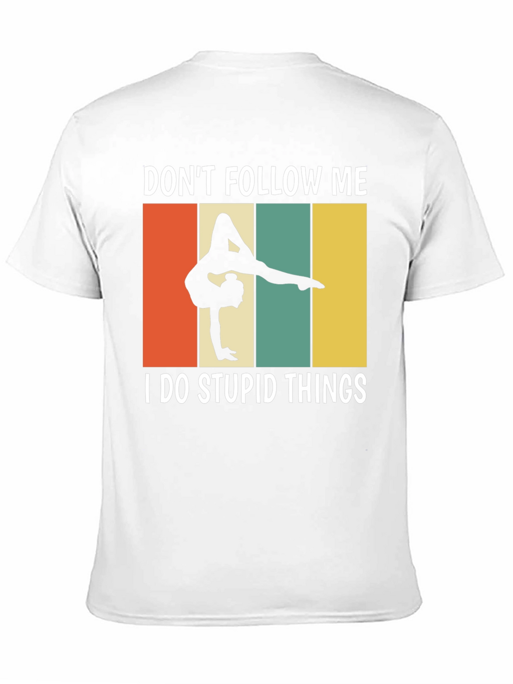 Dont Follow Me Gymnastics Graphic T-Shirt