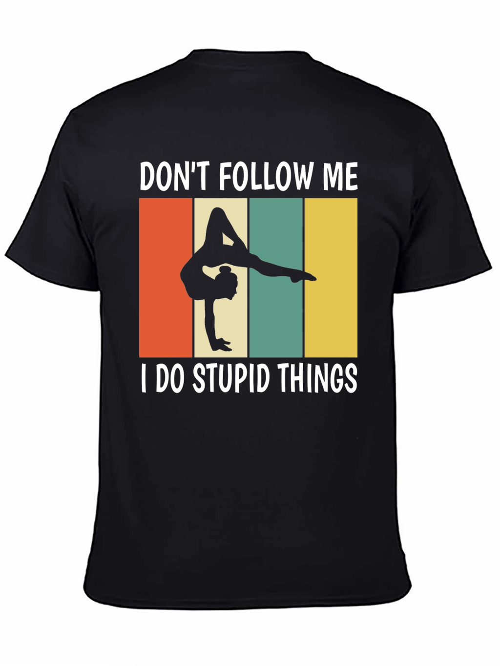 Dont Follow Me Gymnastics Graphic T-Shirt