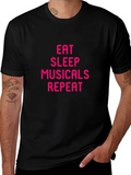 Eat Sleep Musicals Repeat Black Tee