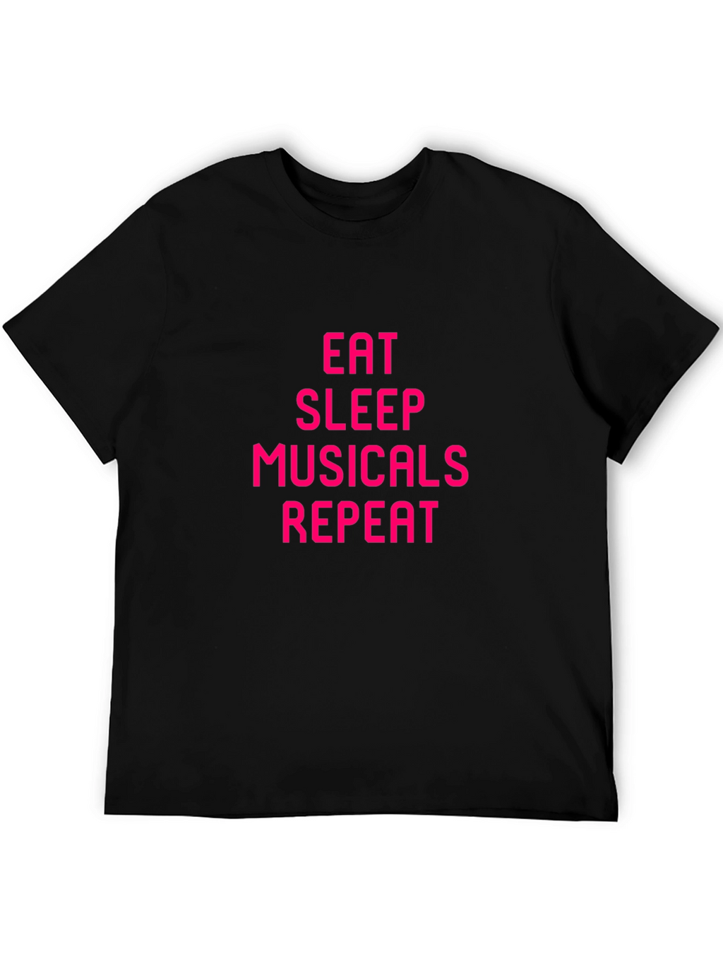 Eat Sleep Musicals Repeat Black Tee
