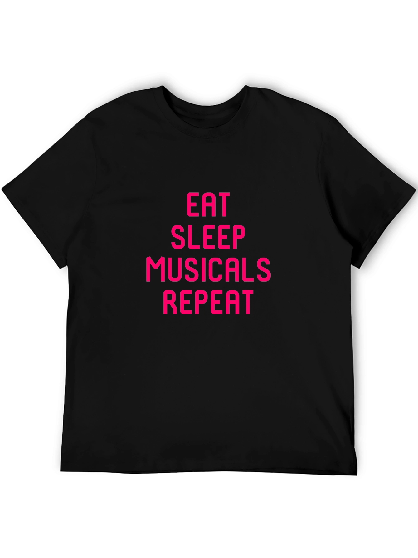 Eat Sleep Musicals Repeat Black Tee