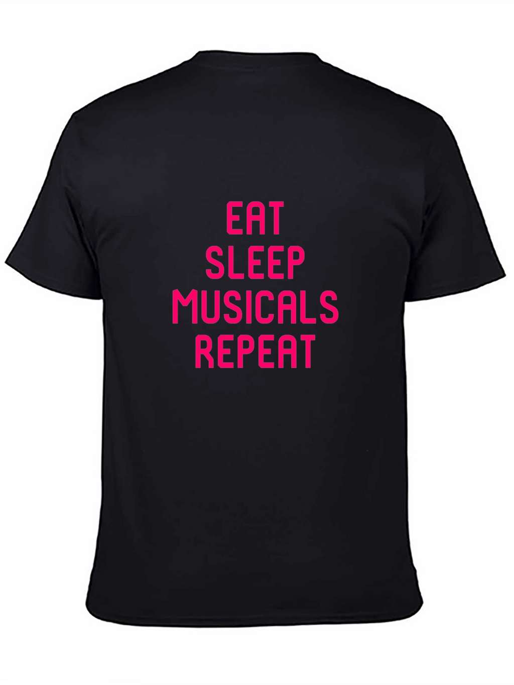 Eat Sleep Musicals Repeat Black Tee