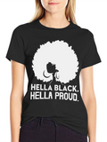 Hella Black Hella Proud Graphic Tee