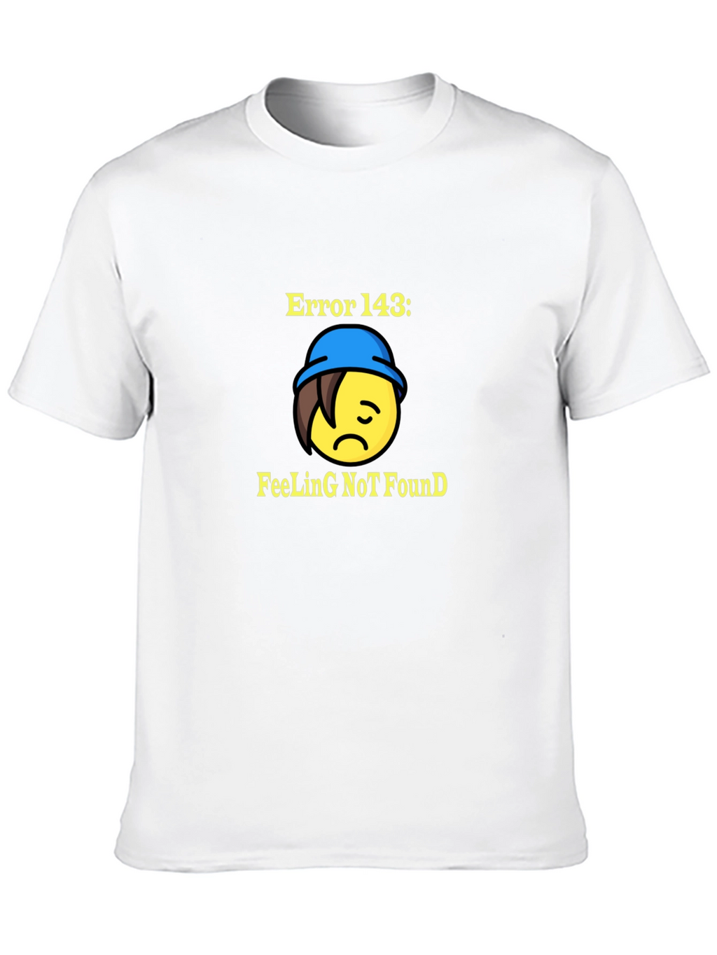 Error 143 Feeling Not Found T-Shirt - Unisex