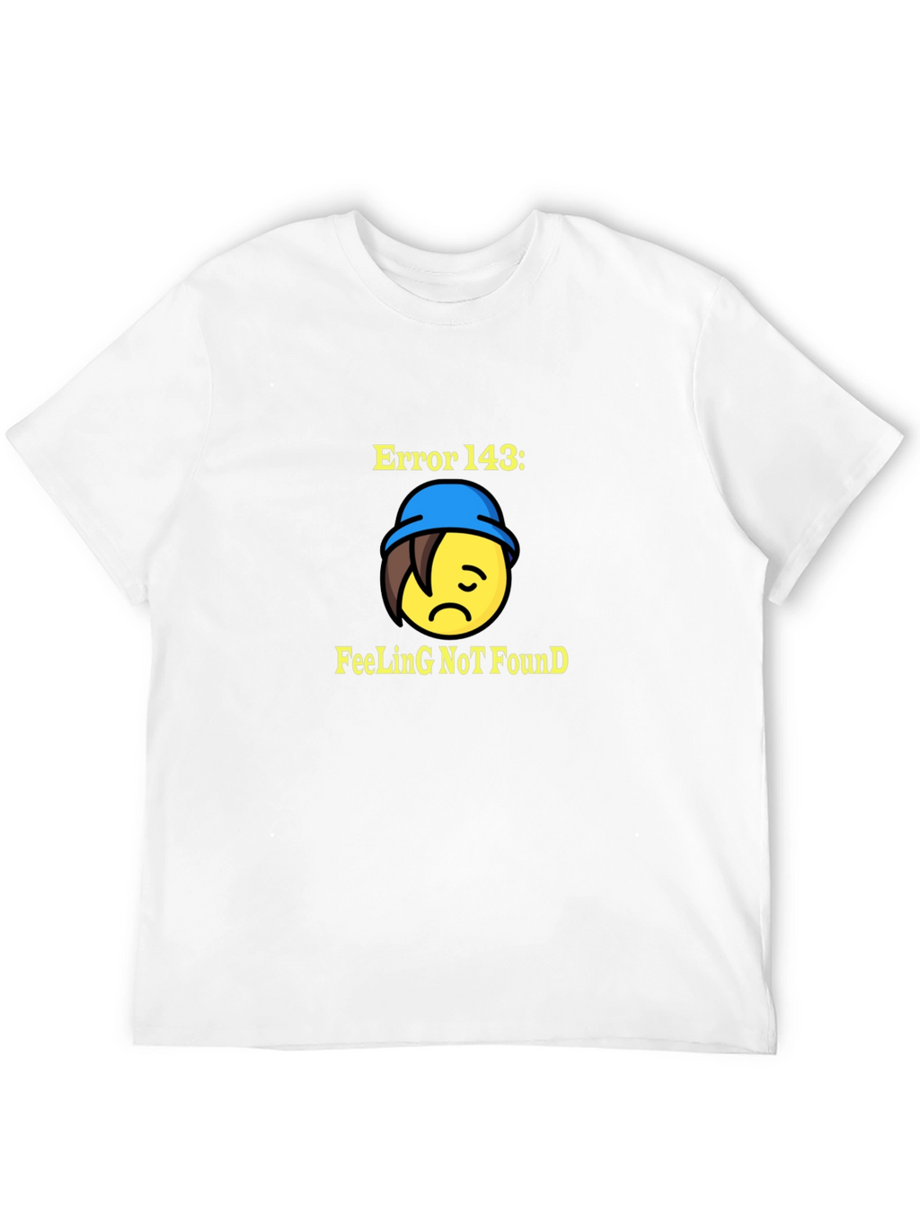 Error 143 Feeling Not Found T-Shirt - Unisex