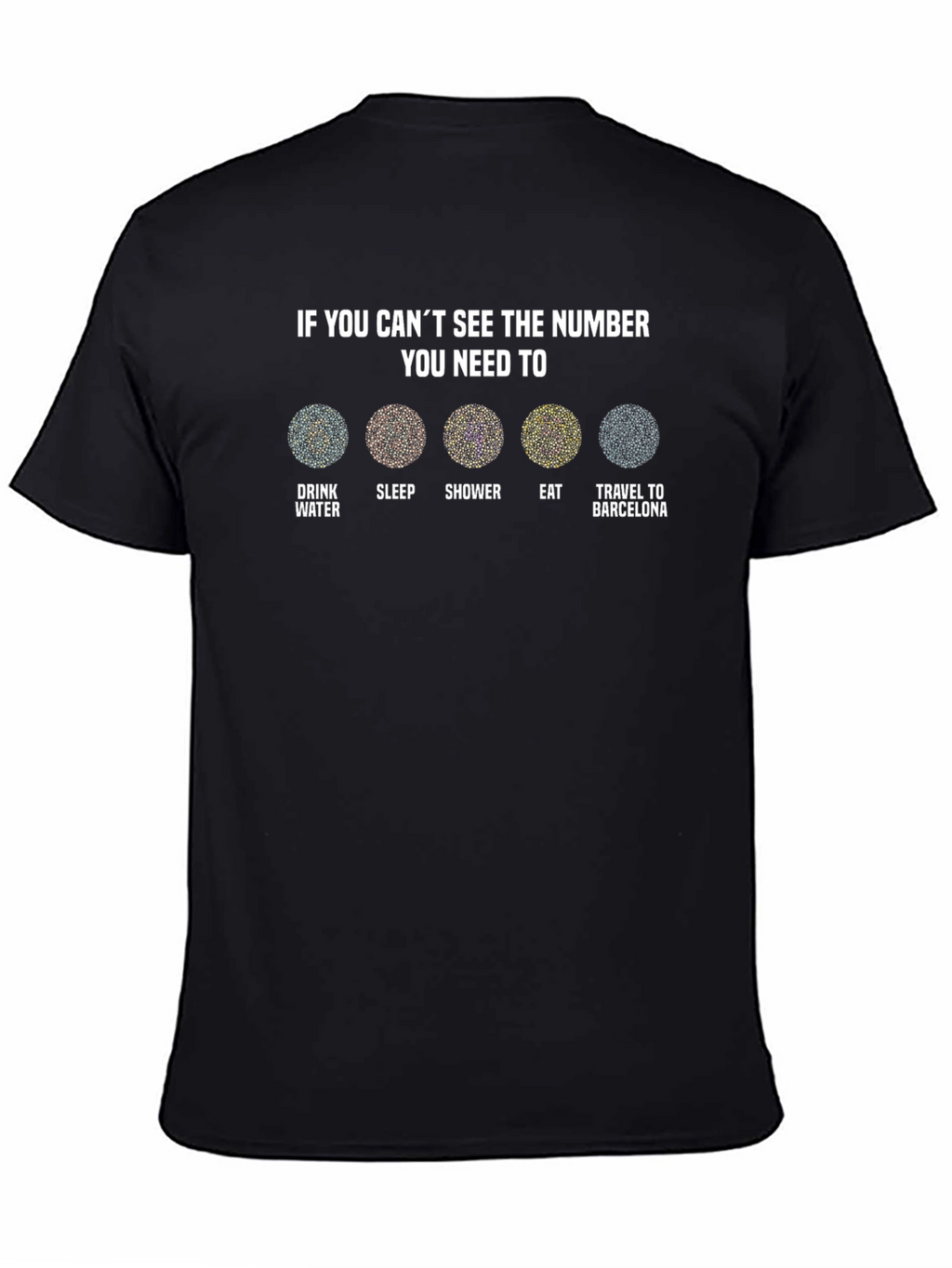 Eye Test T-Shirt: Drink Sleep Shower Eat Travel