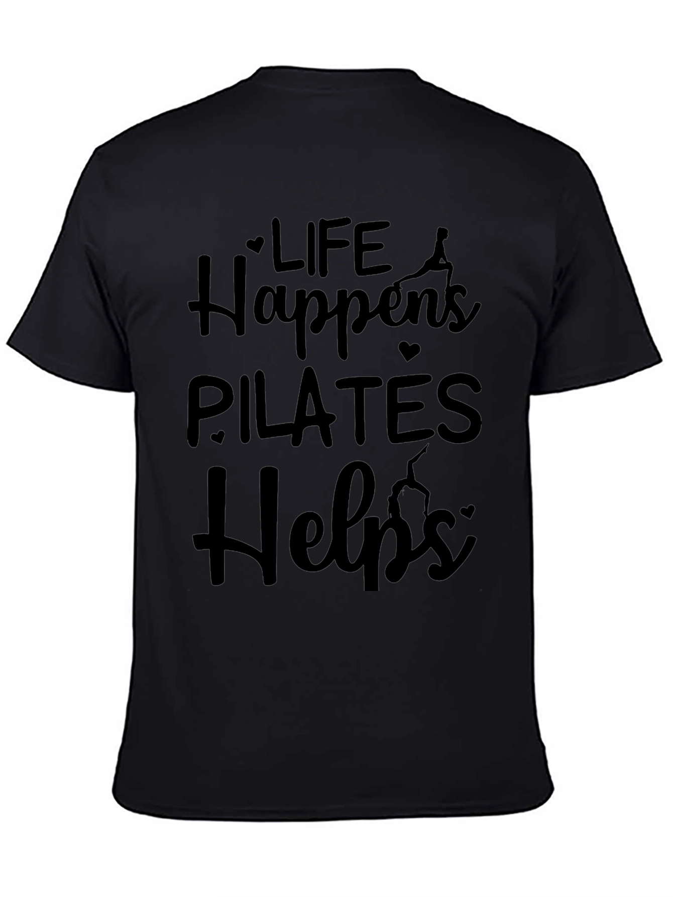 Life Happens Pilates Helps T-Shirt