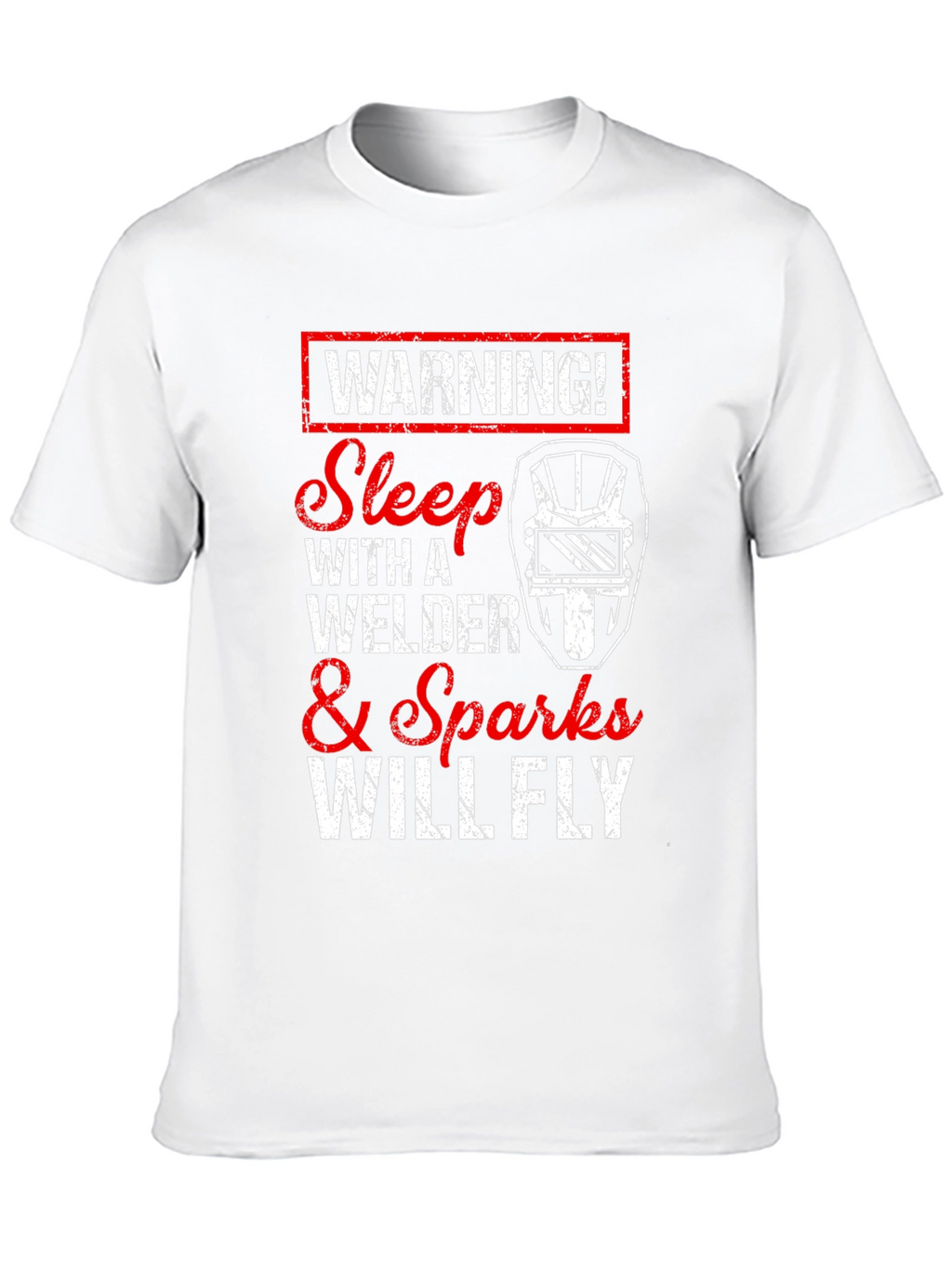 Warning! Sleep with Welder T-Shirt