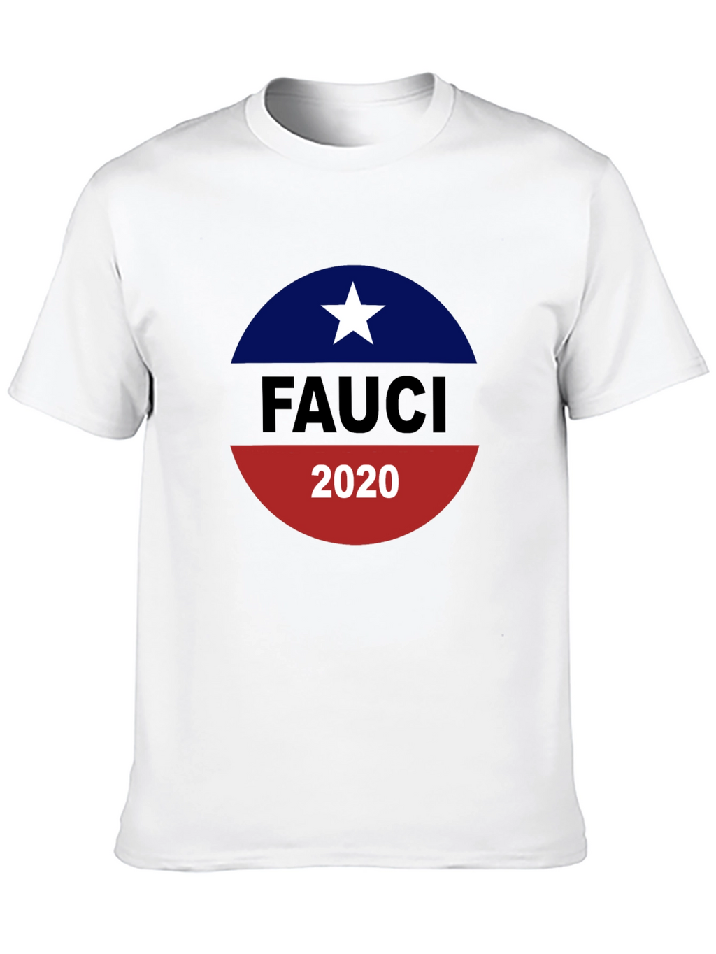 Fauci 2020 Graphic Tee - Political Statement Shirt