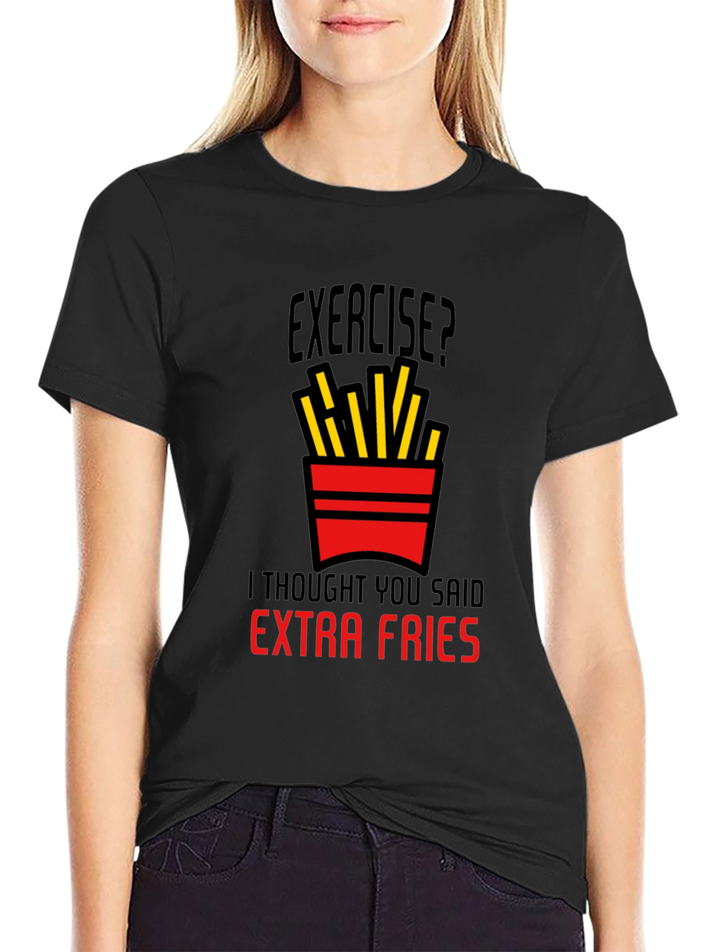 Exercise? Extra Fries Graphic T-Shirt