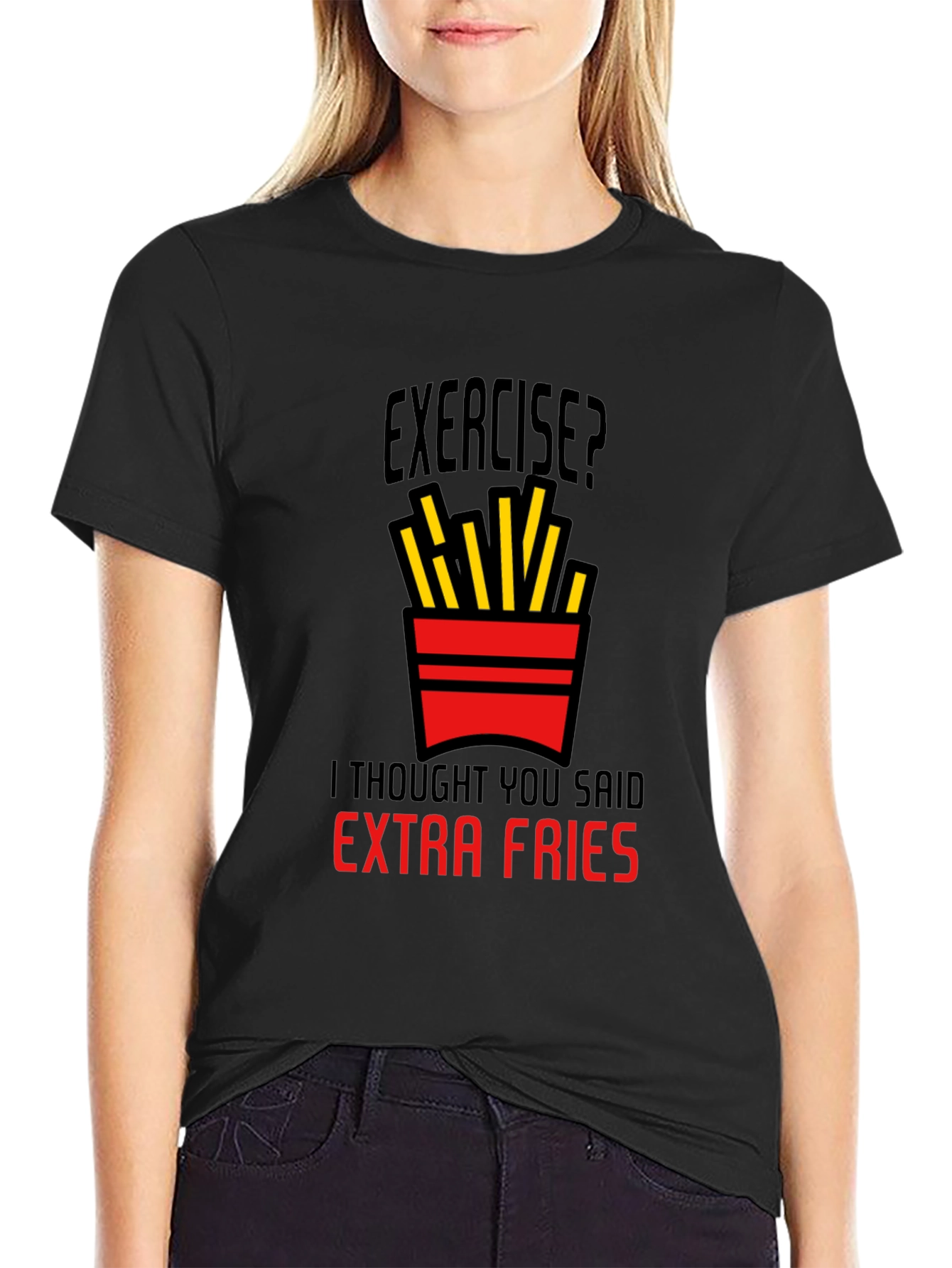 Exercise? Extra Fries Graphic T-Shirt
