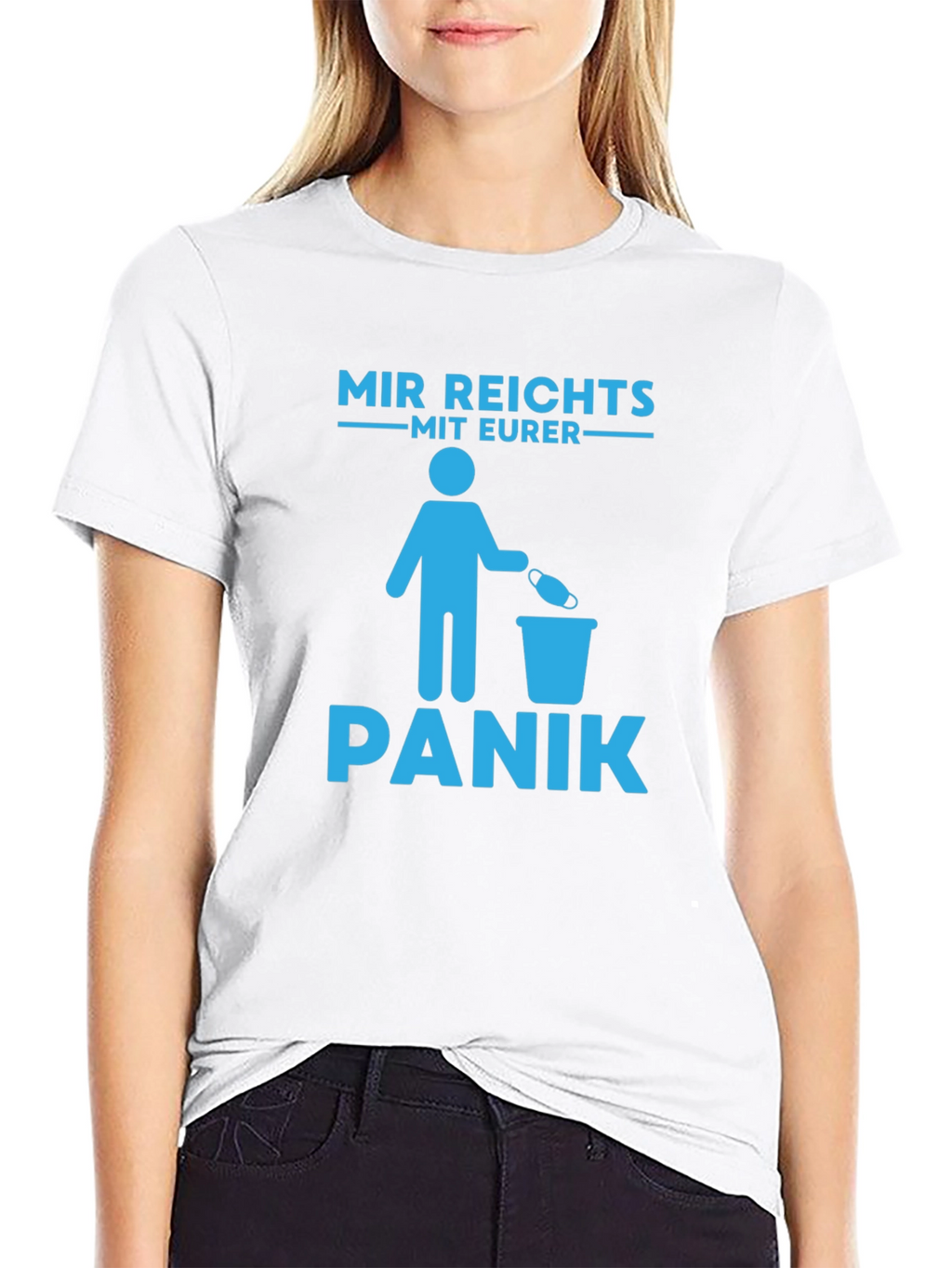 Mir Reichts Mit Eurer Panik T-Shirt