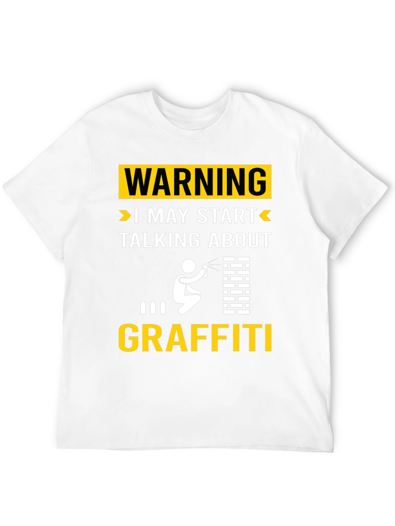 Warning May Talk About Graffiti T-Shirt