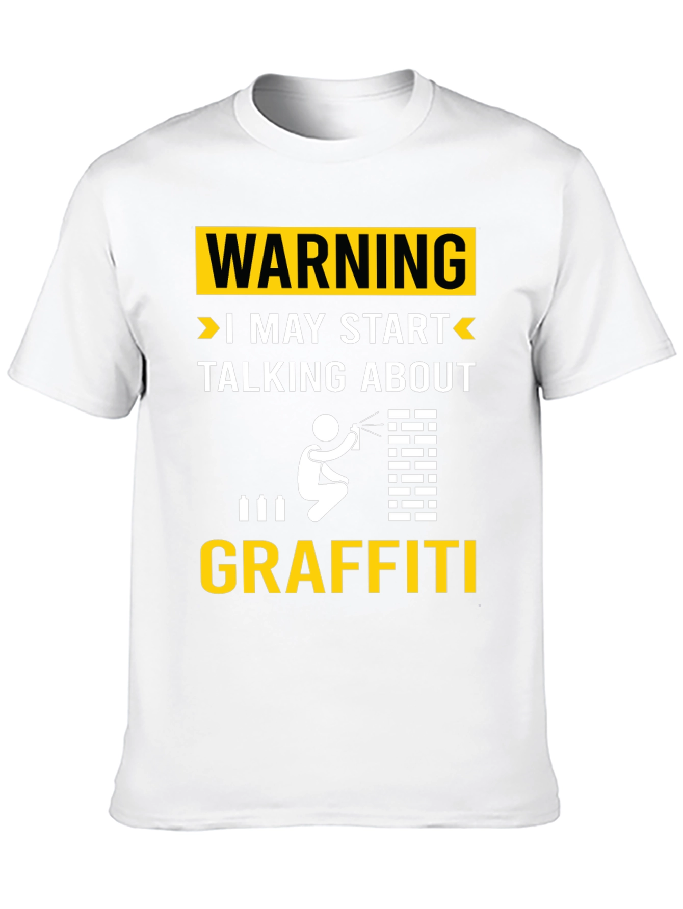 Warning May Talk About Graffiti T-Shirt