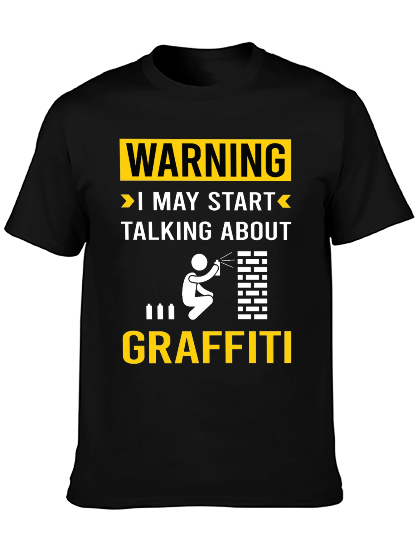 Warning May Talk About Graffiti T-Shirt