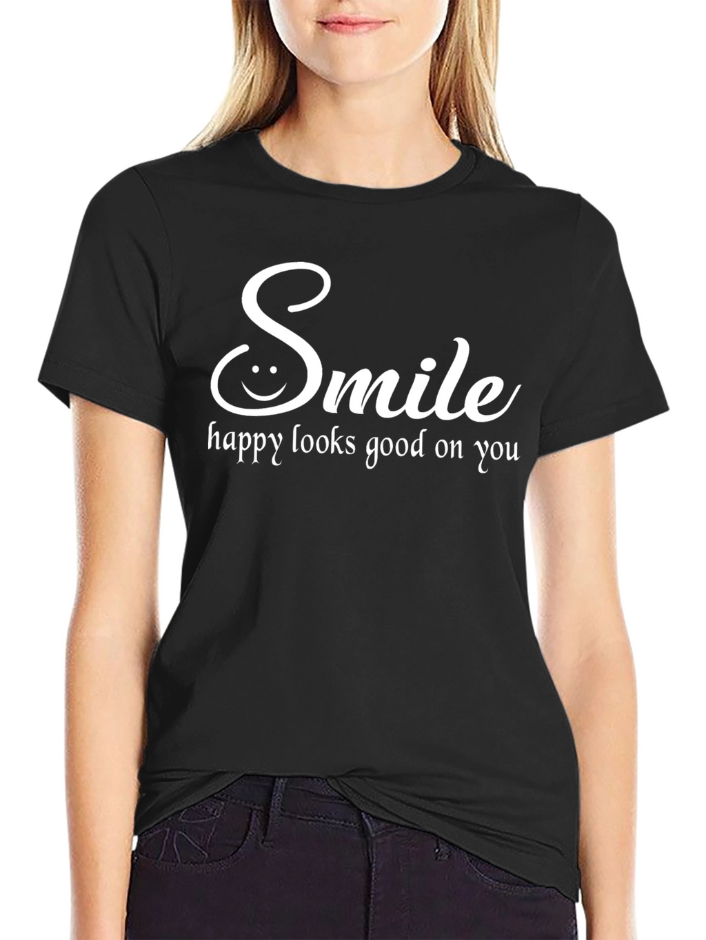 Smile T-Shirt: Happy Looks Good On You