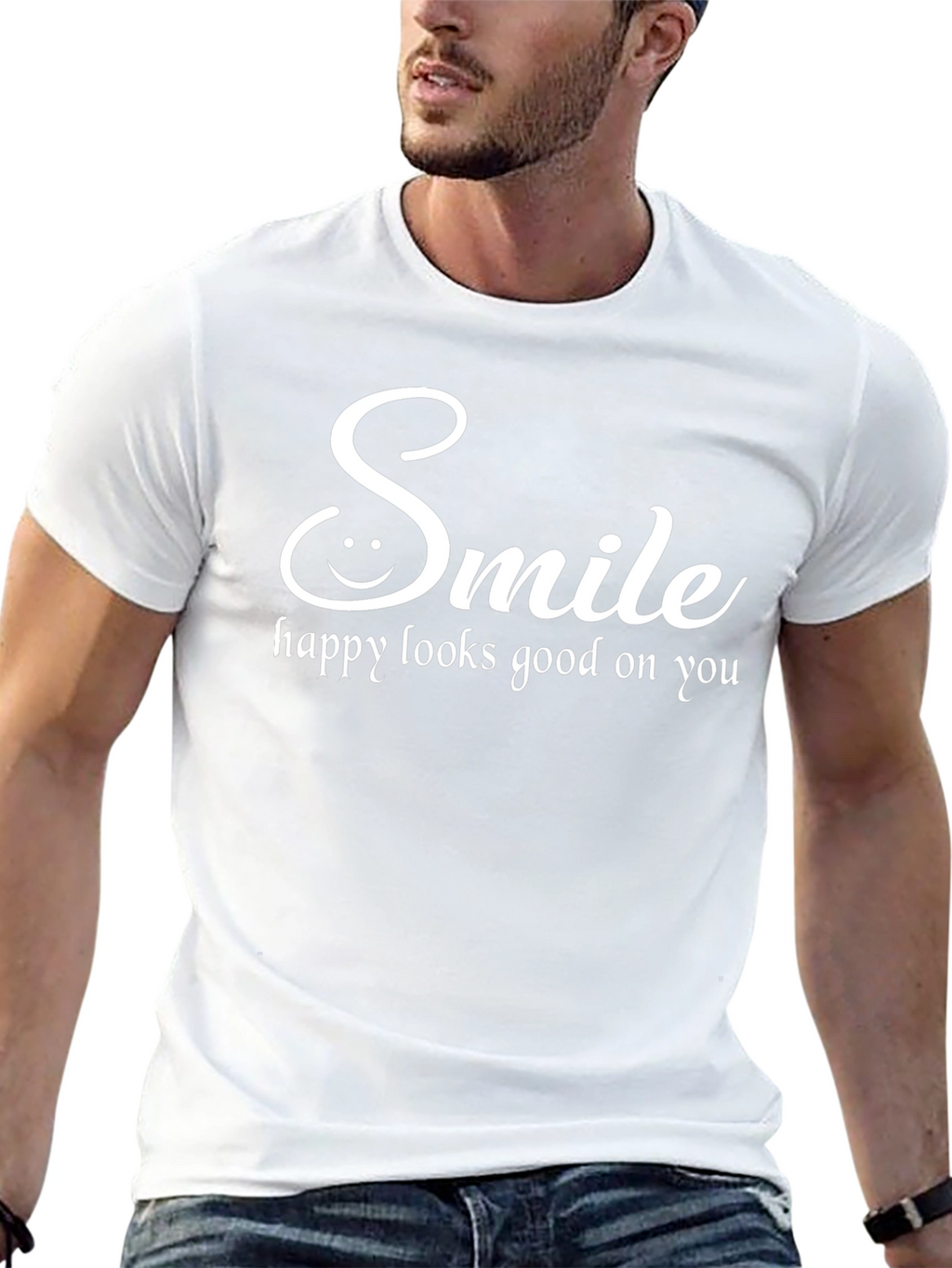 Smile T-Shirt: Happy Looks Good On You