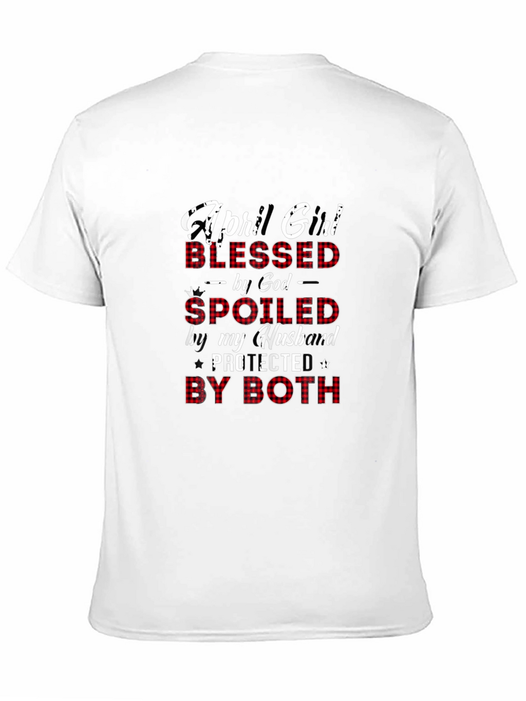 April Girl Blessed Spoiled T-Shirt
