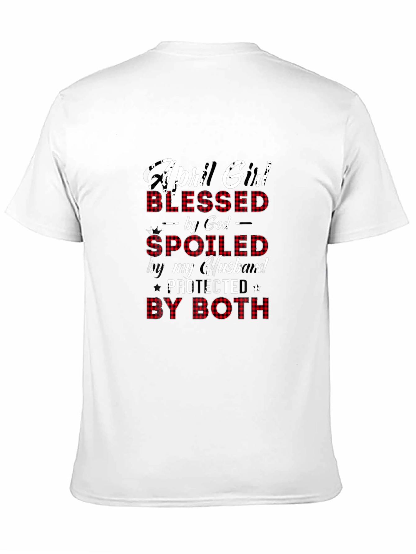 April Girl Blessed Spoiled T-Shirt