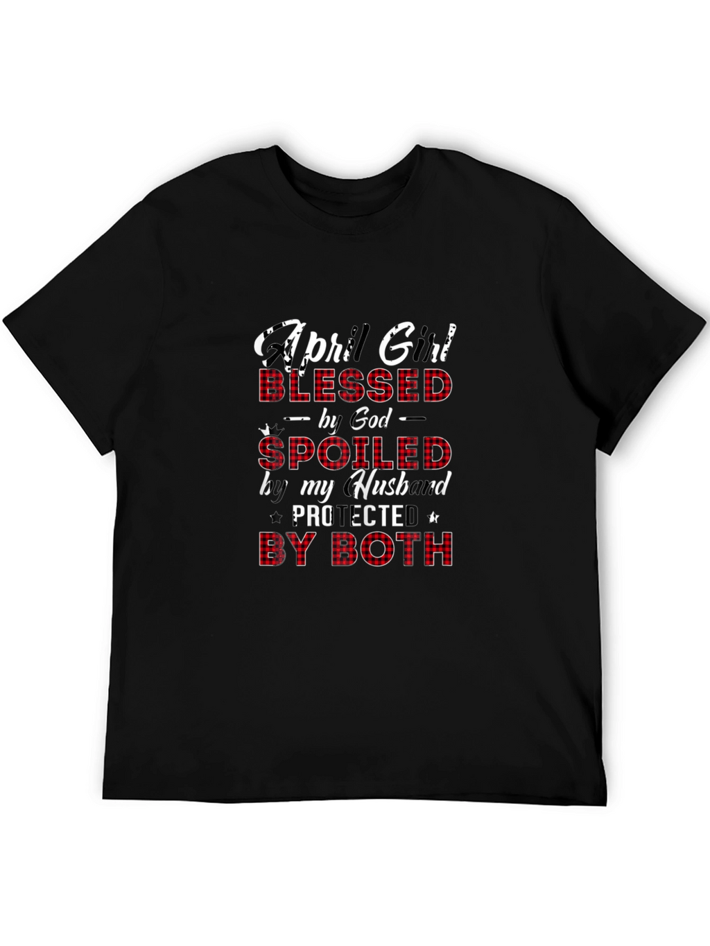 April Girl Blessed Spoiled T-Shirt
