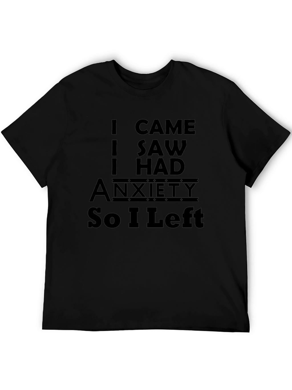 Anxiety Humor Graphic T-Shirt
