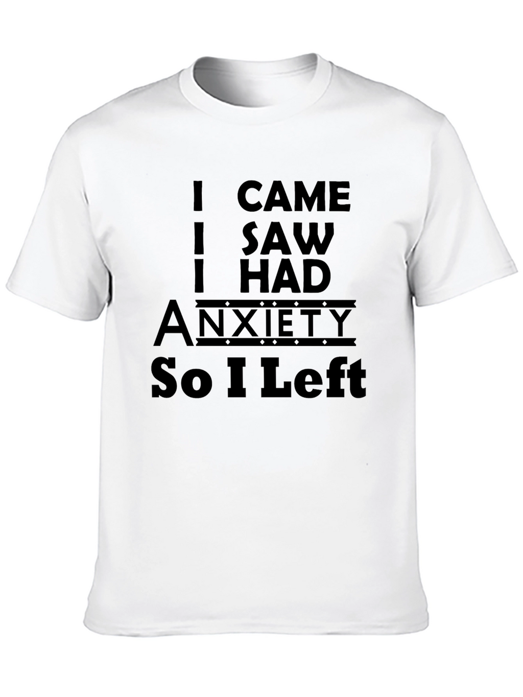 Anxiety Humor Graphic T-Shirt