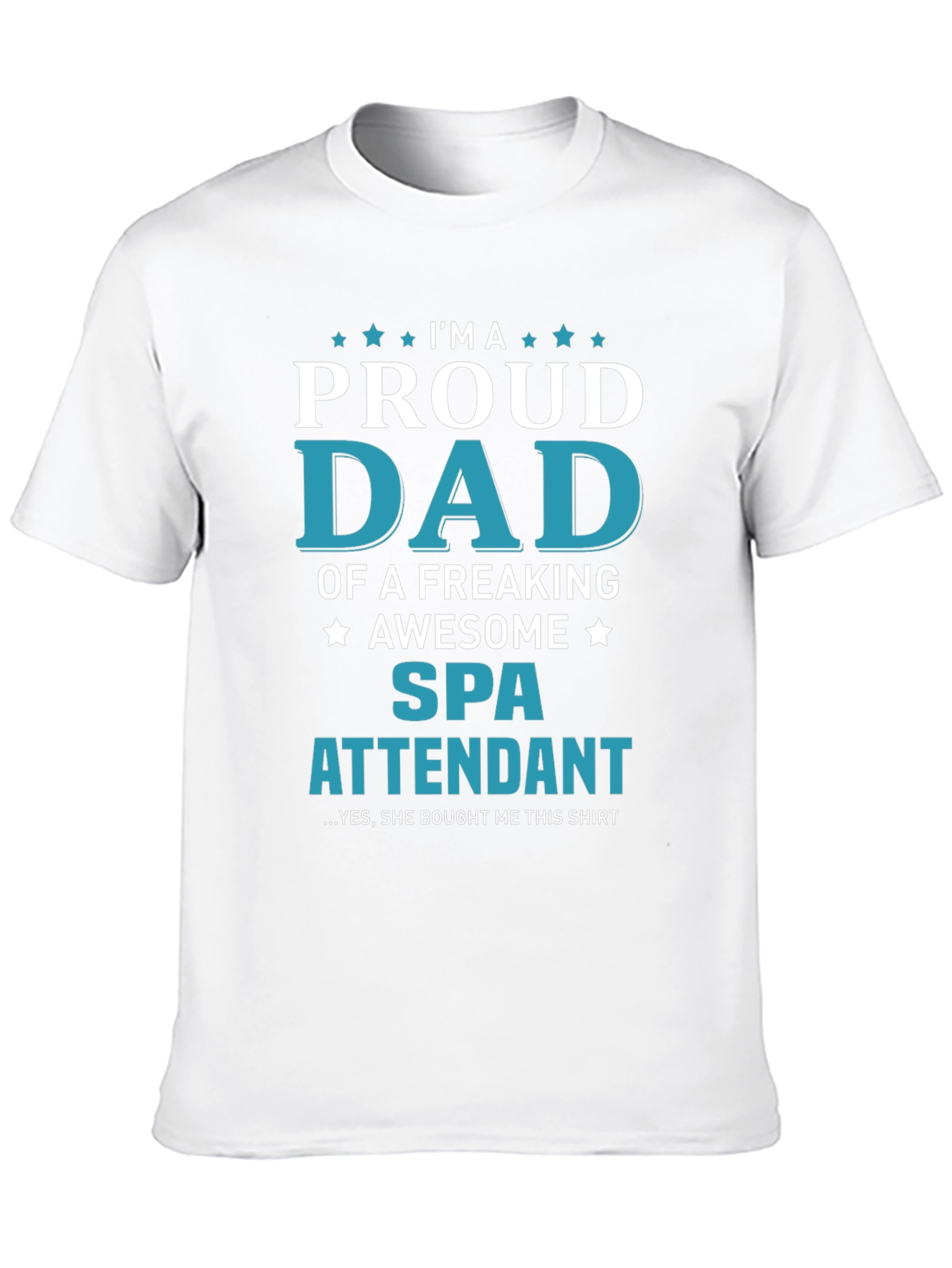 Proud Dad of a Spa Attendant Graphic T-Shirt